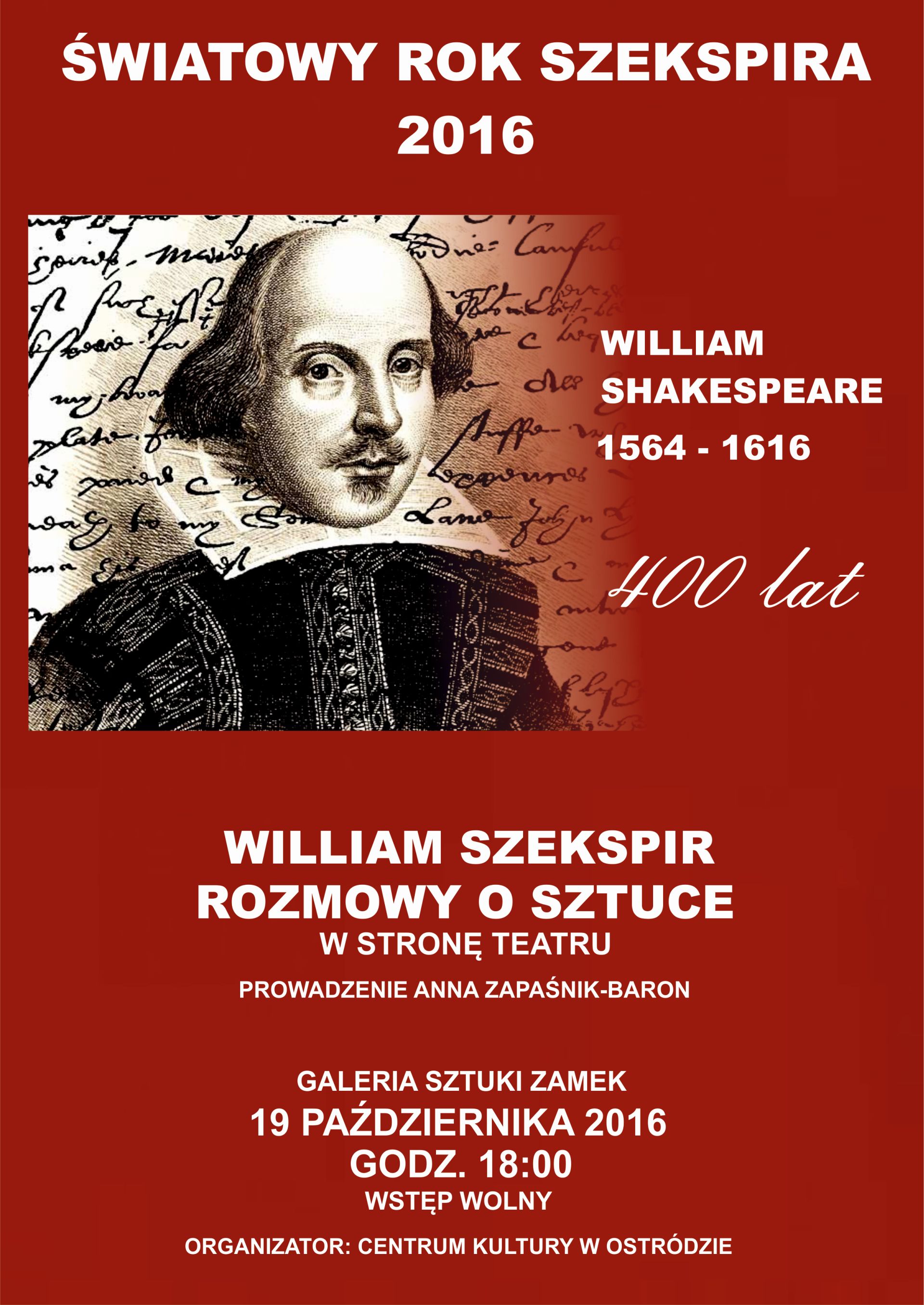 Światowy 2016 Rok Szekspira- William SzekspirRozmowy o sztuce w stronę teatru