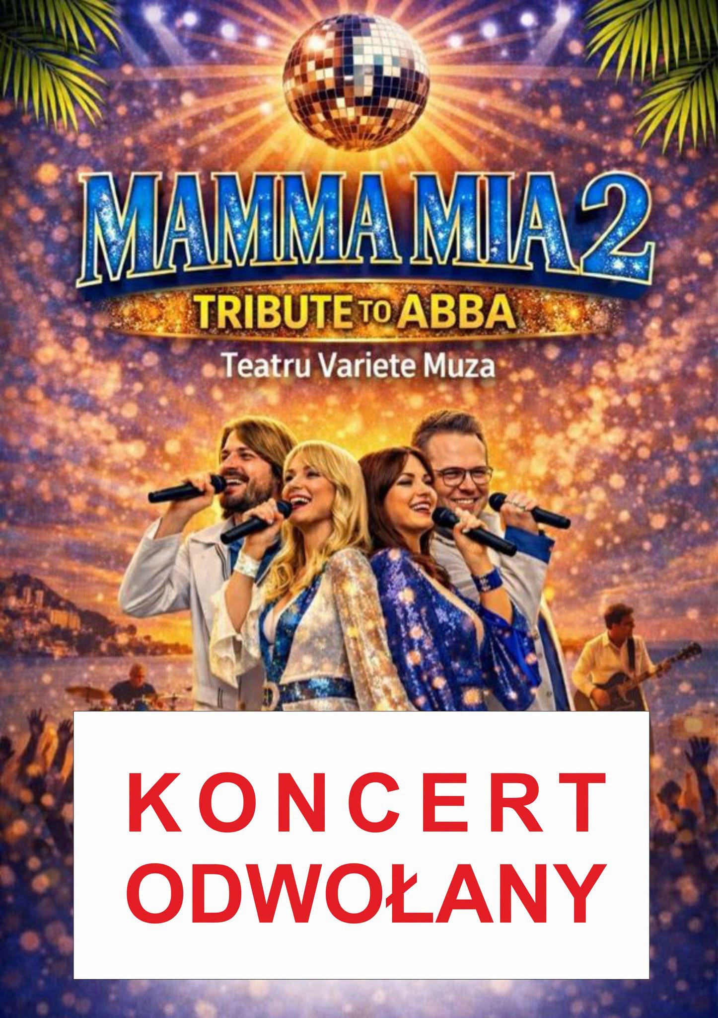 Koncert „Mamma Mia 2” odwołany.